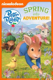  Peter Rabbit: Spring into Adventure Poster