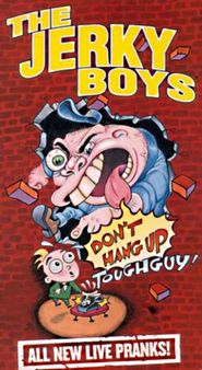  The Jerky Boys: Don't Hang Up, Toughguy! Poster