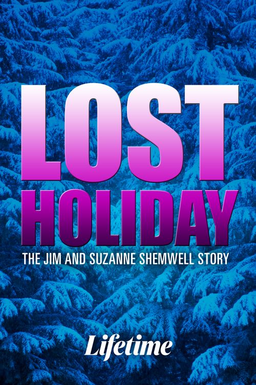 Lost Holiday: The Jim & Suzanne Shemwell Story Poster