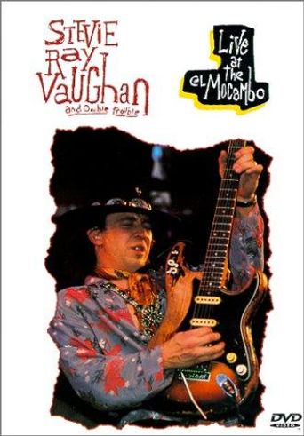  Stevie Ray Vaughan and Double Trouble: Live at the El Mocambo Poster
