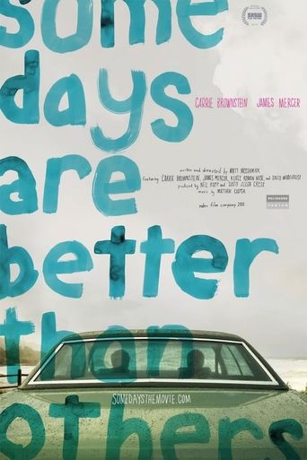  Some Days Are Better Than Others Poster