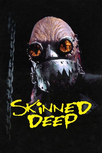  Skinned Deep Poster