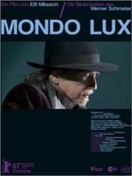  Mondo Lux - Die Bilderwelten des Werner Schroeter Poster