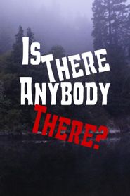  Is There Anybody There? Poster