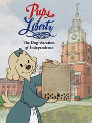  Pups of Liberty: The Dog-claration of Independence Poster