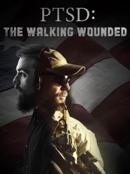  PTSD: The Walking Wounded Poster
