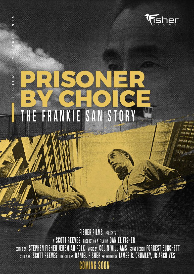 Prisoner by Choice: The Frankie San Story Prisoner by Choice: The Frankie San Story