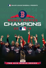 2018 Boston Red Sox: The Official World Series Film Poster