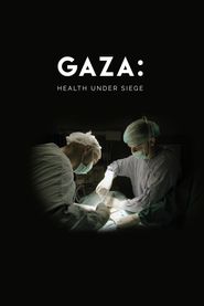 Gaza: Health Under Siege Poster