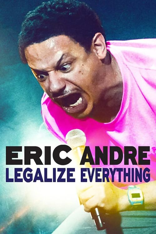 Eric Andre: Legalize Everything Poster