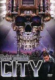  Exterminator City Poster