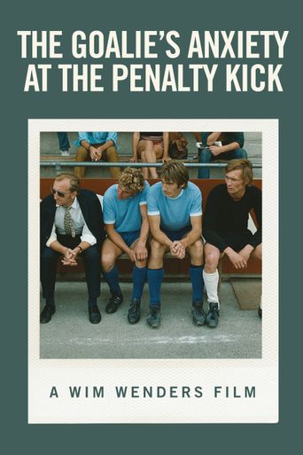  The Goalie's Anxiety at the Penalty Kick Poster
