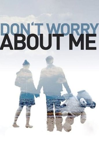  Don't Worry About Me Poster