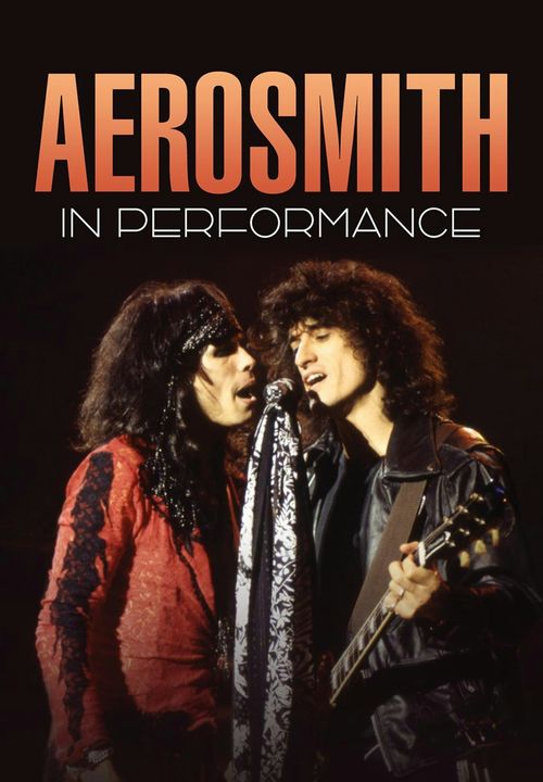 Aerosmith in Performance (2007): Where to Watch and Stream Online