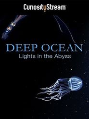  Deep Ocean: Lights in the Abyss Poster