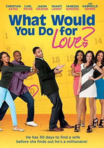  What Would You Do for Love Poster