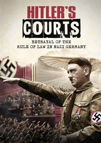  Hitlers Courts - Betrayal of the rule of Law in Nazi Germany Poster