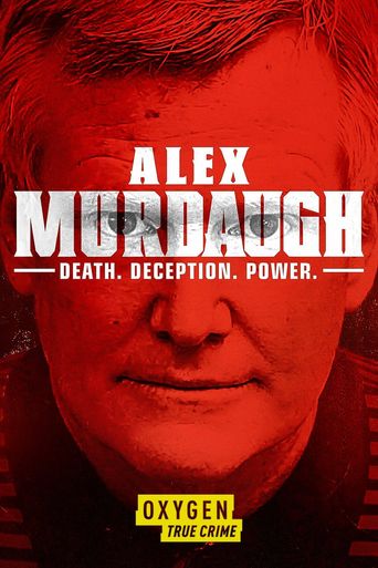  Alex Murdaugh: Death. Deception. Power Poster