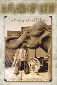  A Flash of Light: The Photographs of E.J. Kelty Poster