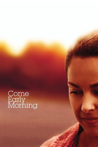  Come Early Morning Poster