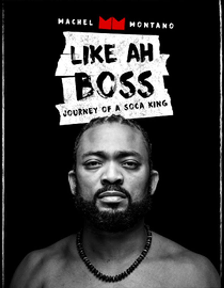 Like Ah Boss: Journey of A Soca King