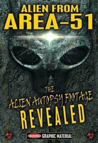  Alien from Area 51: The Alien Autopsy Footage Revealed Poster