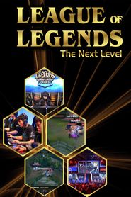 League of Legends: The Next Level Poster