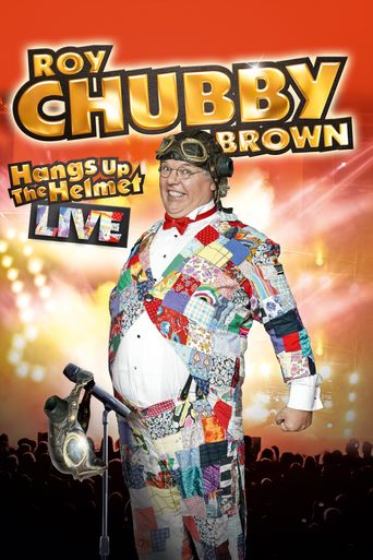  Roy Chubby Brown - Hangs up the Helmet Live Poster