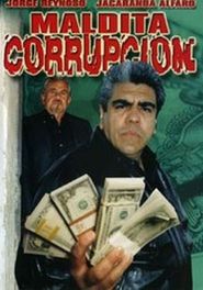  Maldita corrupción Poster