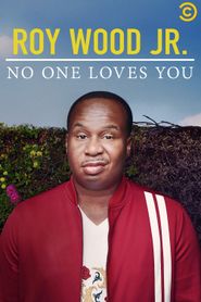 Roy Wood Jr.: No One Loves You Poster