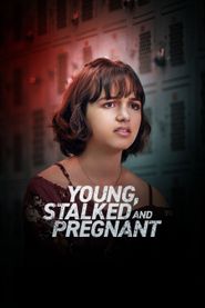  Young, Stalked, and Pregnant Poster