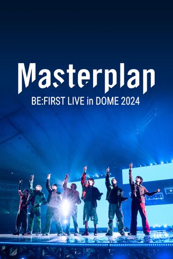 BE:FIRST Live In Dome 2024 “Mainstream – Masterplan” (2024): Where To ...