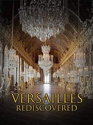  Versailles: Le palais retrouvé du Roi Soleil Poster