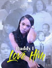  Daddy I Love Him Poster