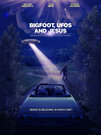  Bigfoot, UFOs and Jesus Poster