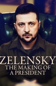  Zelensky: The Making of A President Poster