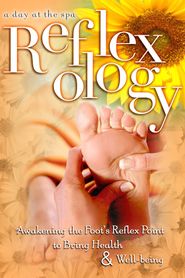  Reflexology: Awakening the Foot's Reflex Point to Bring Health & Well-Being Poster