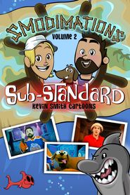  Smodimations Volume 2: Sub-Standard Kevin Smith Cartoons Poster