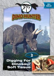  Dino Hunter: Digging for Dinosaur Soft Tissue Poster