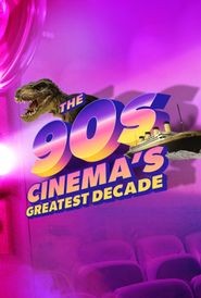  The 90s: Cinema's Greatest Decade Poster