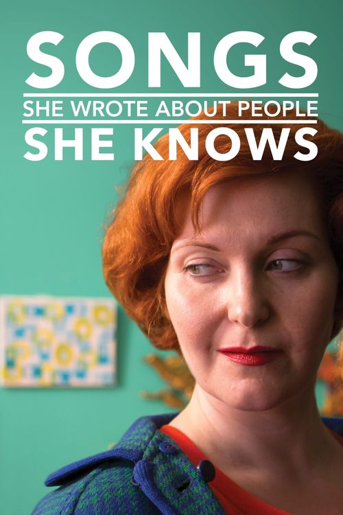 Songs She Wrote About People She Knows Poster