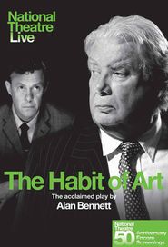  National Theatre Live: The Habit of Art Poster