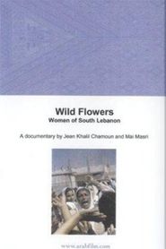  Wild Flowers: Women of South Lebanon Poster