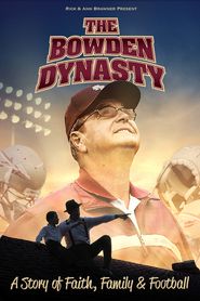  The Bowden Dynasty: A Story of Faith, Family & Football Poster