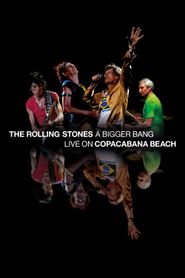  The Rolling Stones - A Bigger Bang: Live On Copacabana Beach Poster