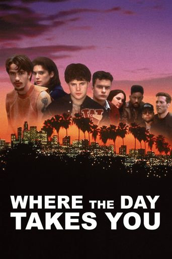 Where the Day Takes You Poster