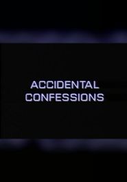  Accidental Confessions Poster