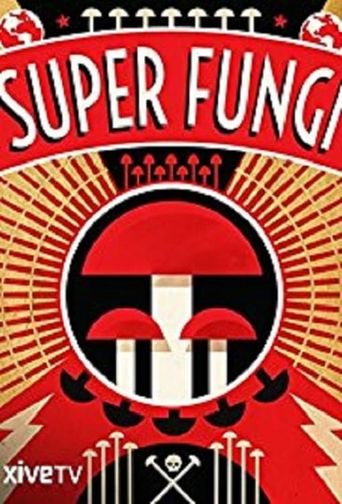  Super Fungi Poster