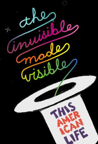  This American Life Live: The Invisible Made Visible Poster