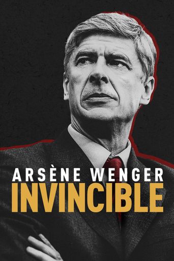  Arsène Wenger: Invincible Poster